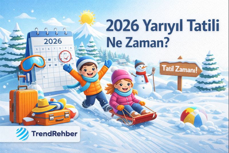 2026 Yarıyıl Tatili Ne Zaman? MEB 2025–2026 Okul Takvimi ve Ara Tatiller